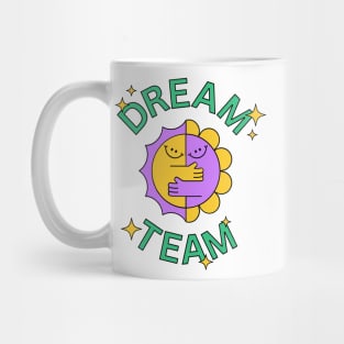 DREAM TEAM Mug